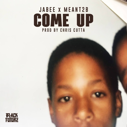 Jabee – “Come Up” Feat. Meant2B