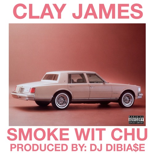 Clay James & DJ DiBiase Wants To “Smoke Wit Chu”
