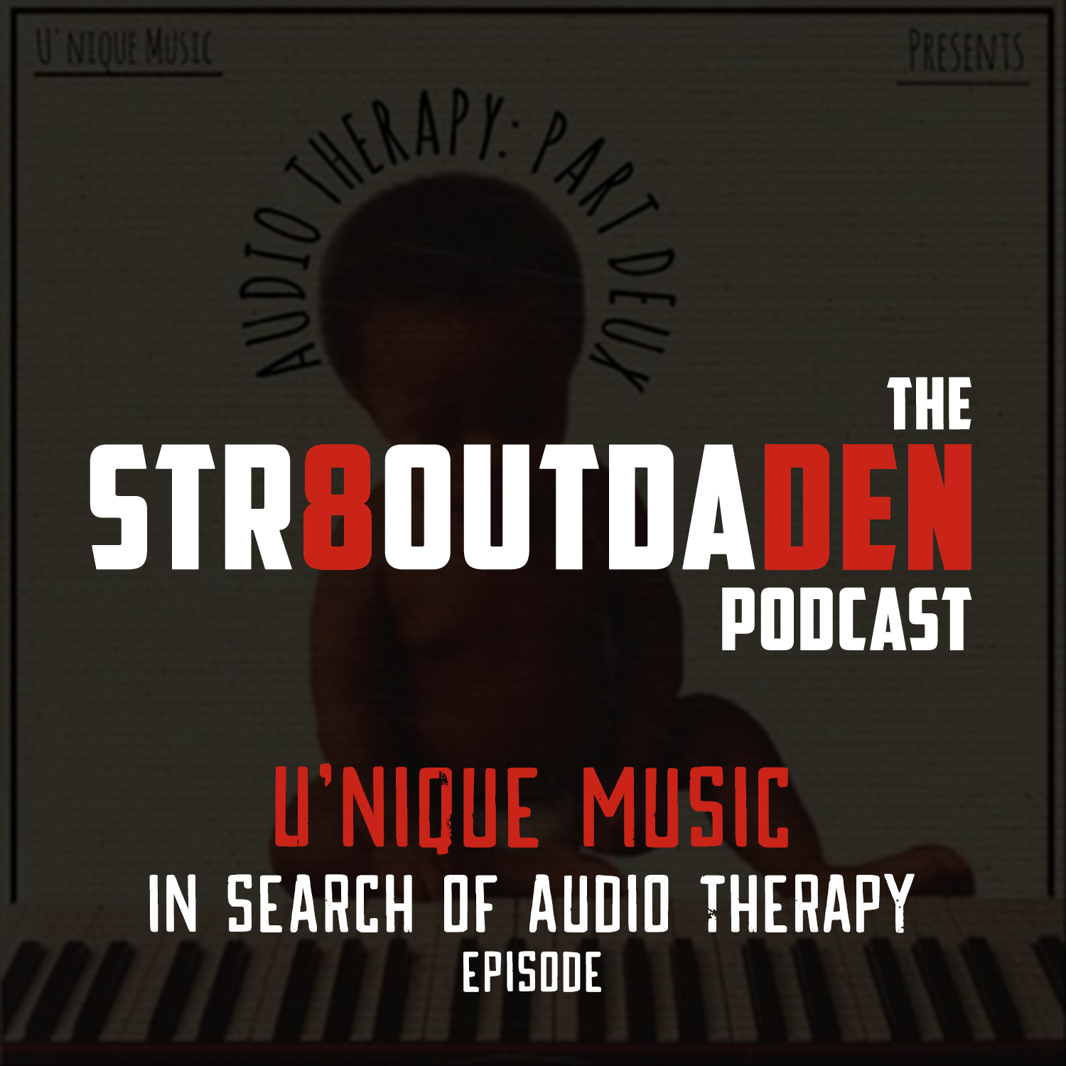 Str8OutDaDen Podcast: U’nique Music Is In Search Of Audio Therapy