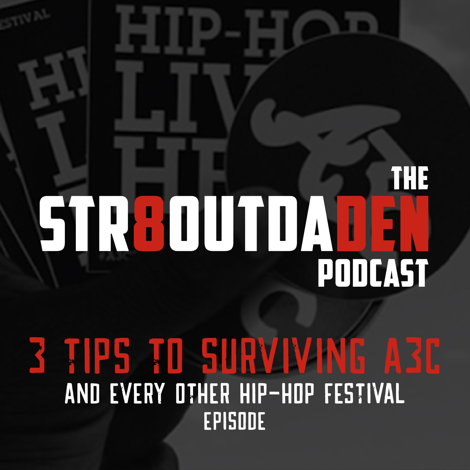 Str8OutDaDen Podcast: 3 Tips To Surviving A3C