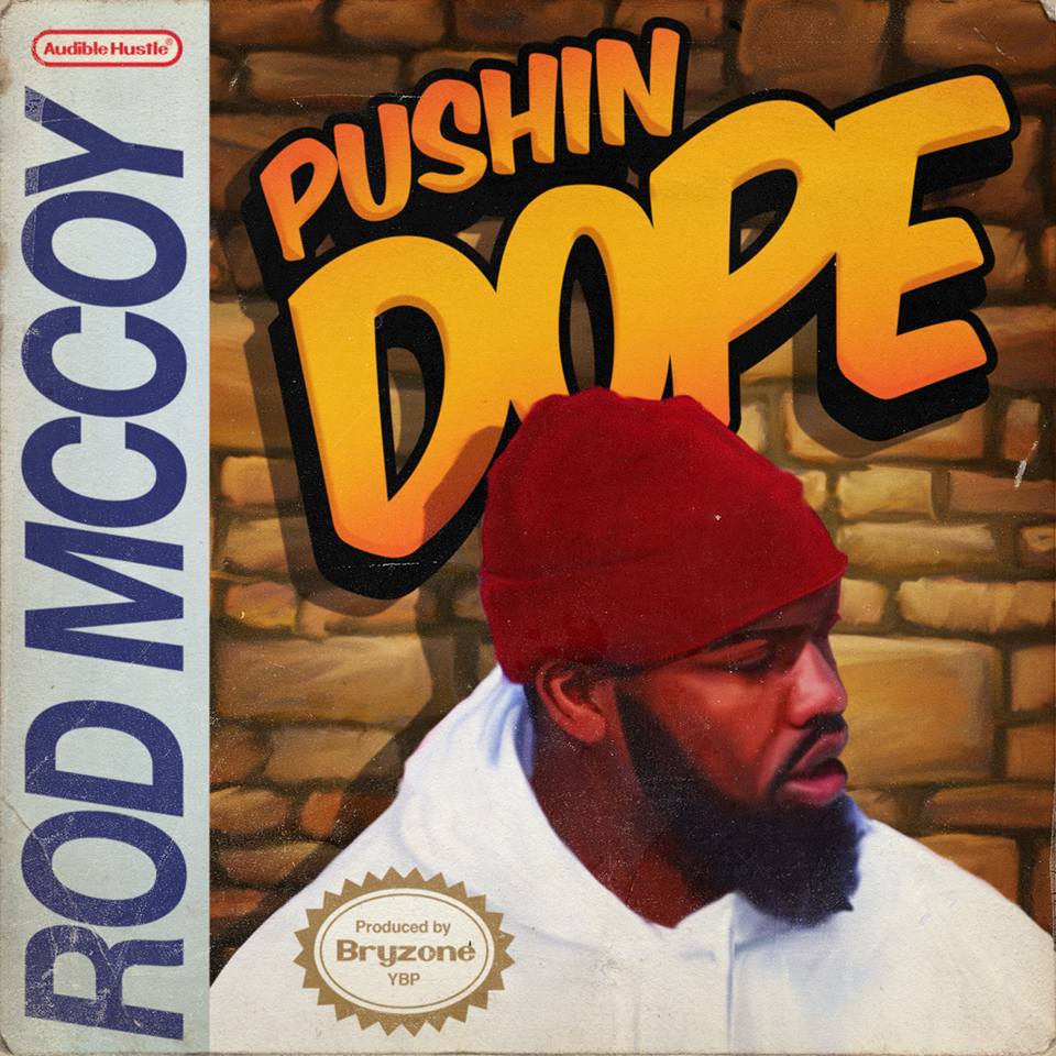 Don’t Mind Rod McCoy, He’s Just “Pushin Dope”