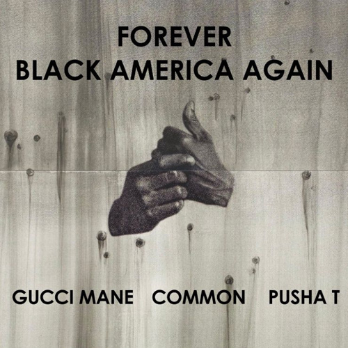 Common, Gucci Mane, Pusha T & BJ The Chicago Kid Joins Forces On “Black America Again” Remix