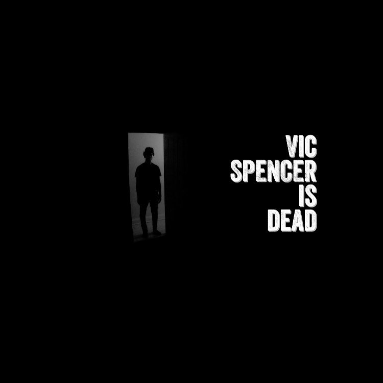 What If “Vic Spencer Is Dead”?