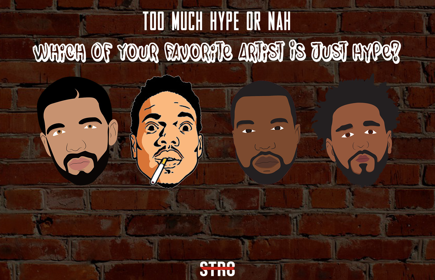 Poll Of The Week: Which Of Your Favorite Artist Is Just Hype?