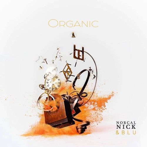 NorCal Nick – “Organic” (Prod. By Blu)