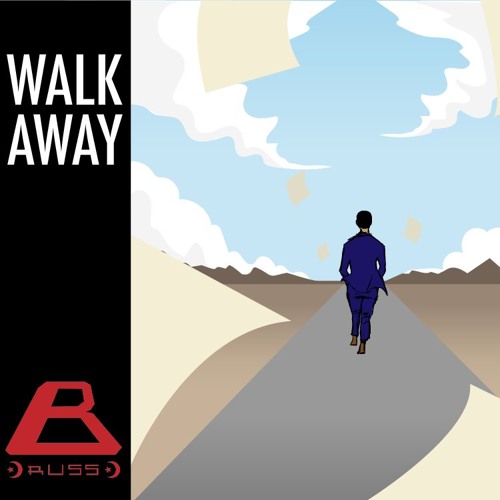 B. Russ – “Walk Away” (Prod. By 9ELEVENBEATS)