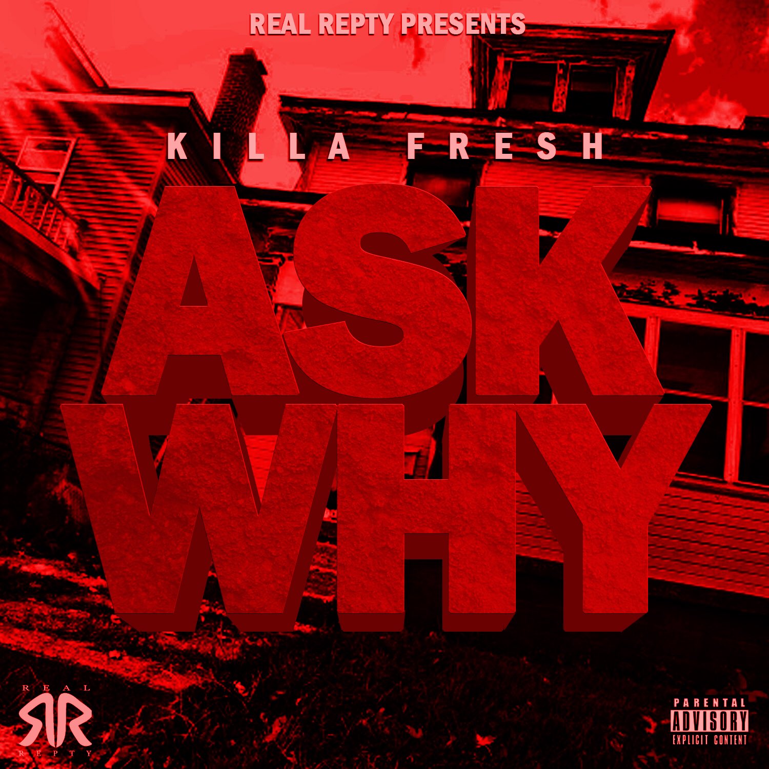Killa Fresh – “Ask Why”