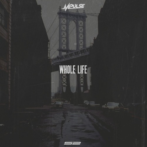 Mpulse – “Whole Life” (Prod. By Keef Boyd & Lyle LeDuff)