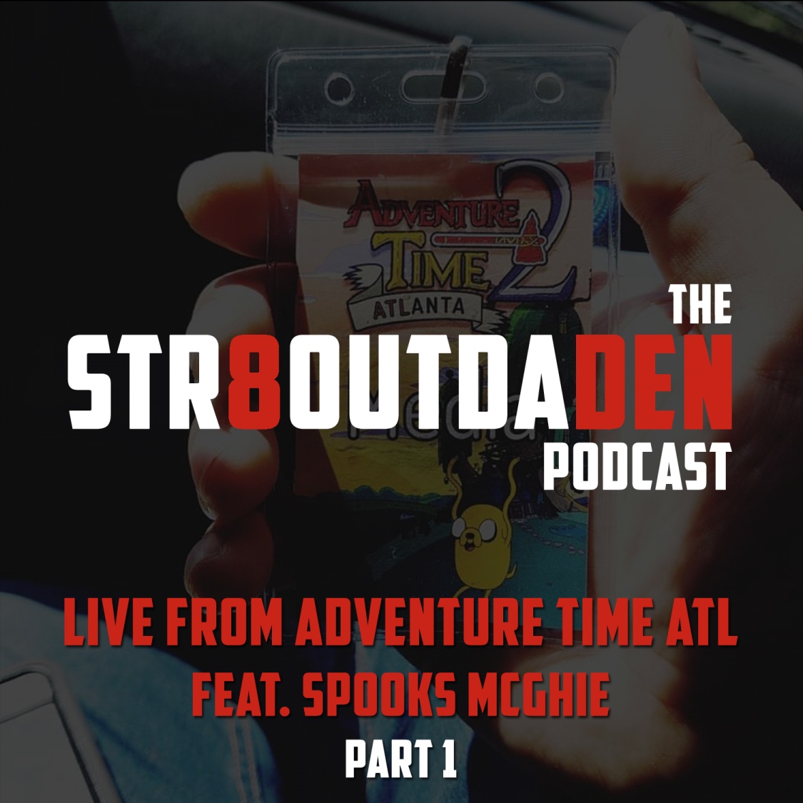 Str8OutDaDen Podcast: Live From Adventure Time ATL Feat. Spooks McGhie & Brian Brown