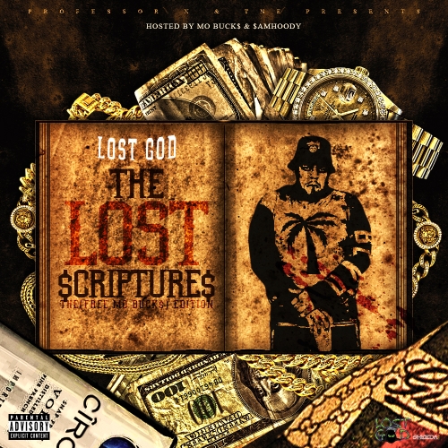 Lost God ” The Lost $cripture$ ” (Hosted by Mo Buck$ & Samhoody)