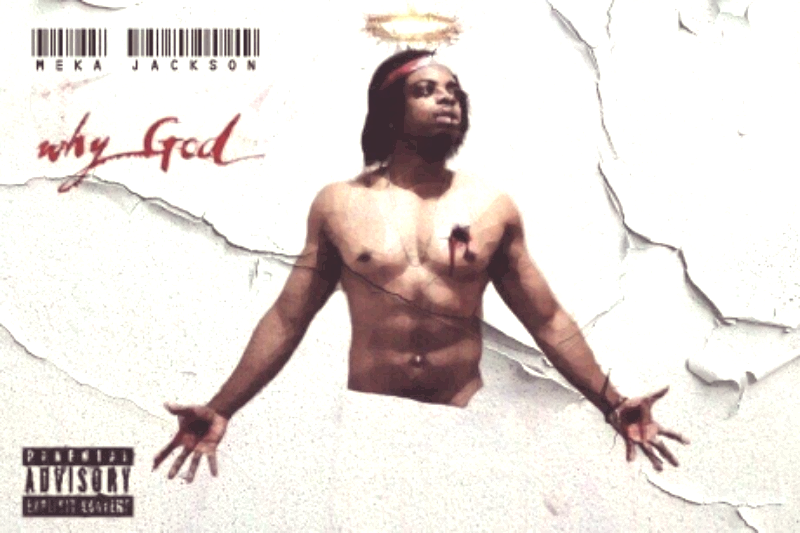 Meka Jackson – “Why God” (Video)