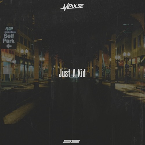 Mpulse – “Just A Kid” (Prod. By Lyle LeDuff)