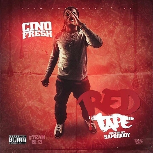 Cino Fresh – Red Tape (Hosted by Samhoody)
