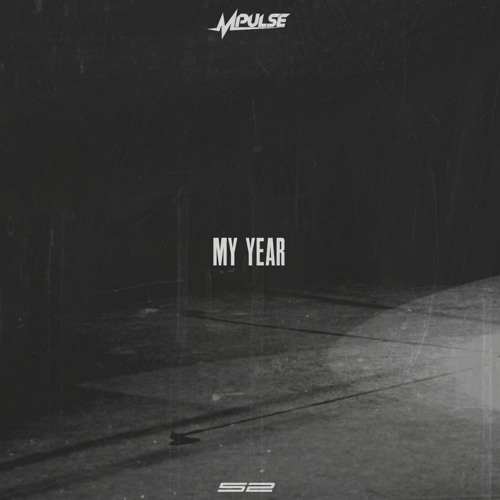 Mpulse – “My Year” (Prod. By Ken Diesel)