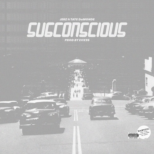 JerZ – “Su6conscious” Feat. Tate DuMonde