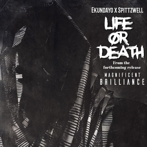 Ekundayo x Spittzwell Conduct “Life or Death” (VIDEO)