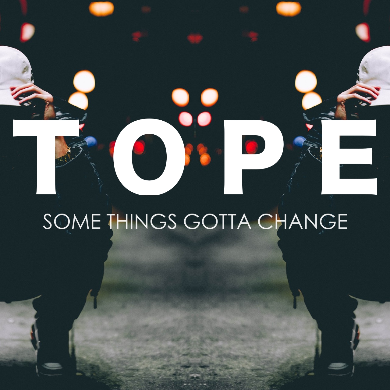 TOPE Delivers New EP ‘Some Things Gotta Change’