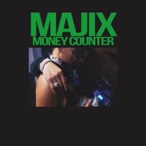 Majix – “Money Counter”