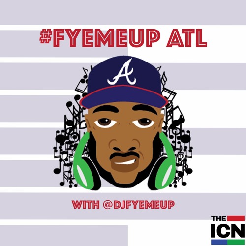 Get Caught Up With DJ FyeMeUp’s #FyeMeUp ATL Podcast
