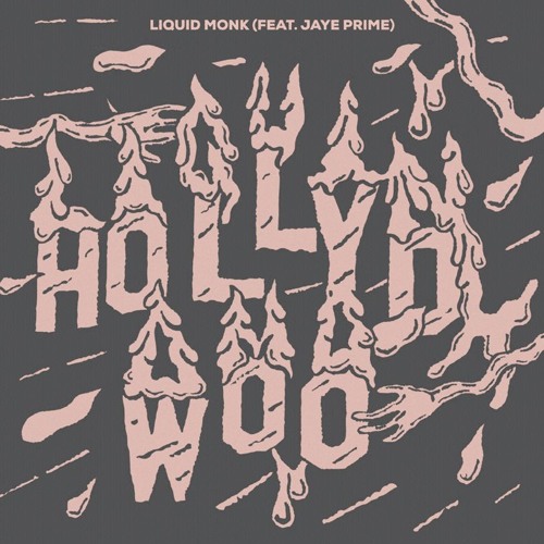 Liquid Monk – “Hollywood” Feat. Jaye Prime
