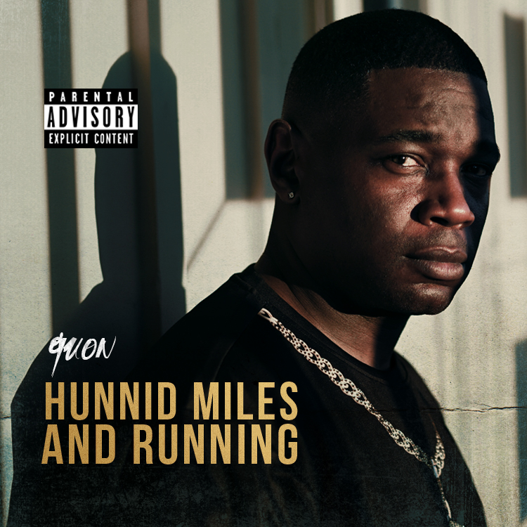 Watch QUON’s “Hunnid Miles n Runnin” Video