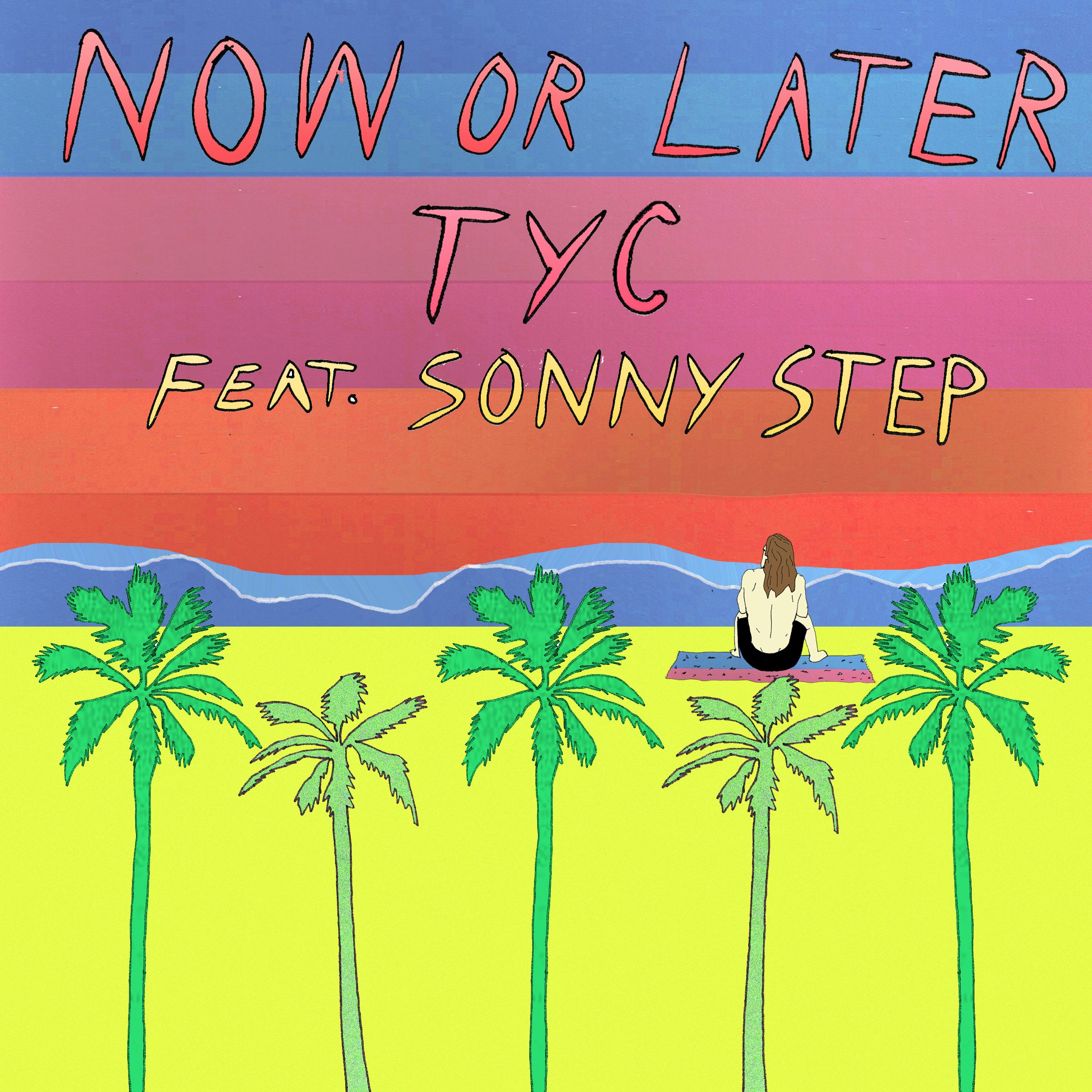 TyC – “Now Or Later” Feat. Sonny Step