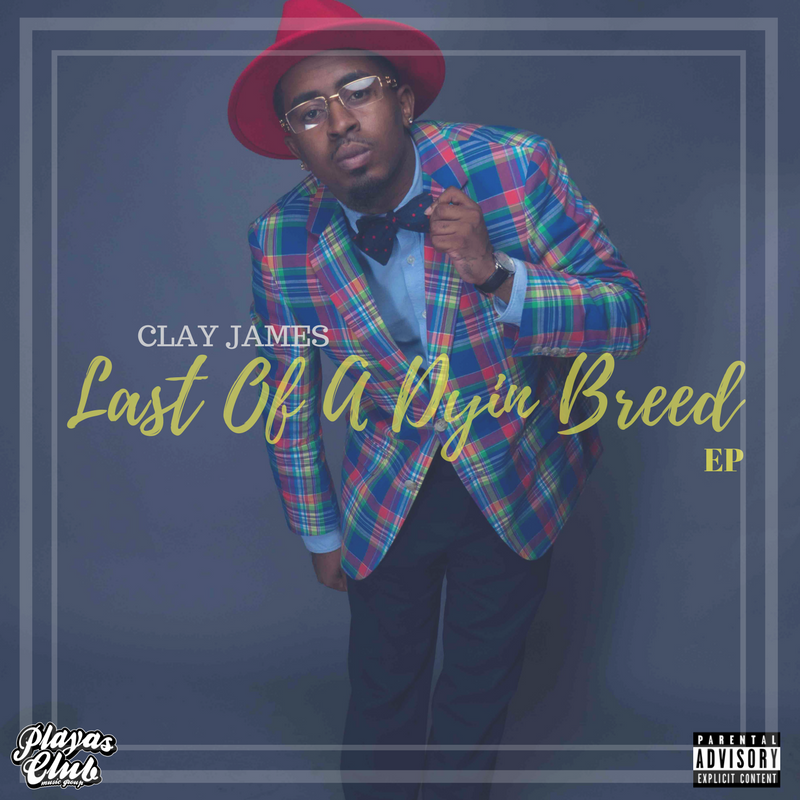 Clay James Sets Himself Apart On ‘Last Of A Dyin Breed’ EP
