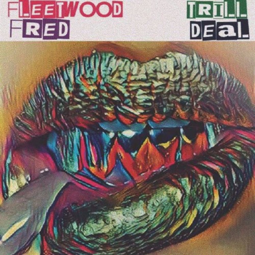 Fleetwood Fred Connects w/ Trill Deal For New Single “PLAYA MY WORD”