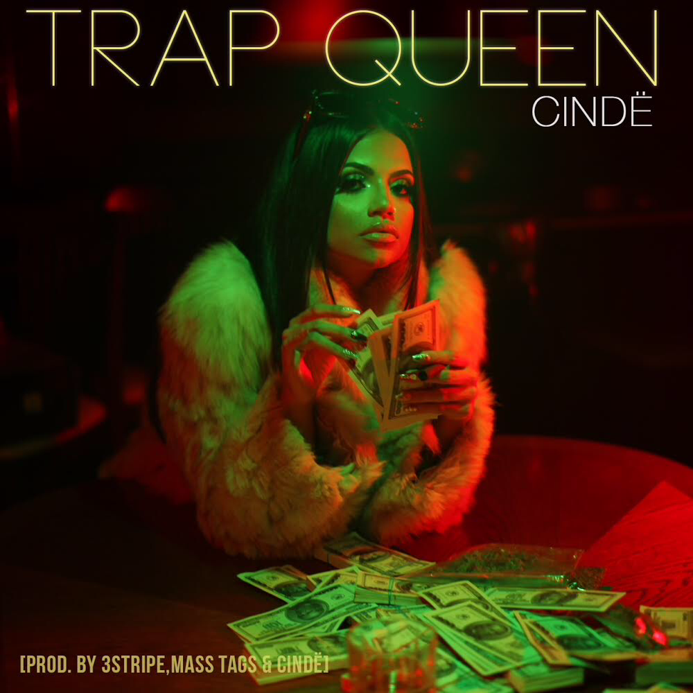 CINDË – “Trap Queen”