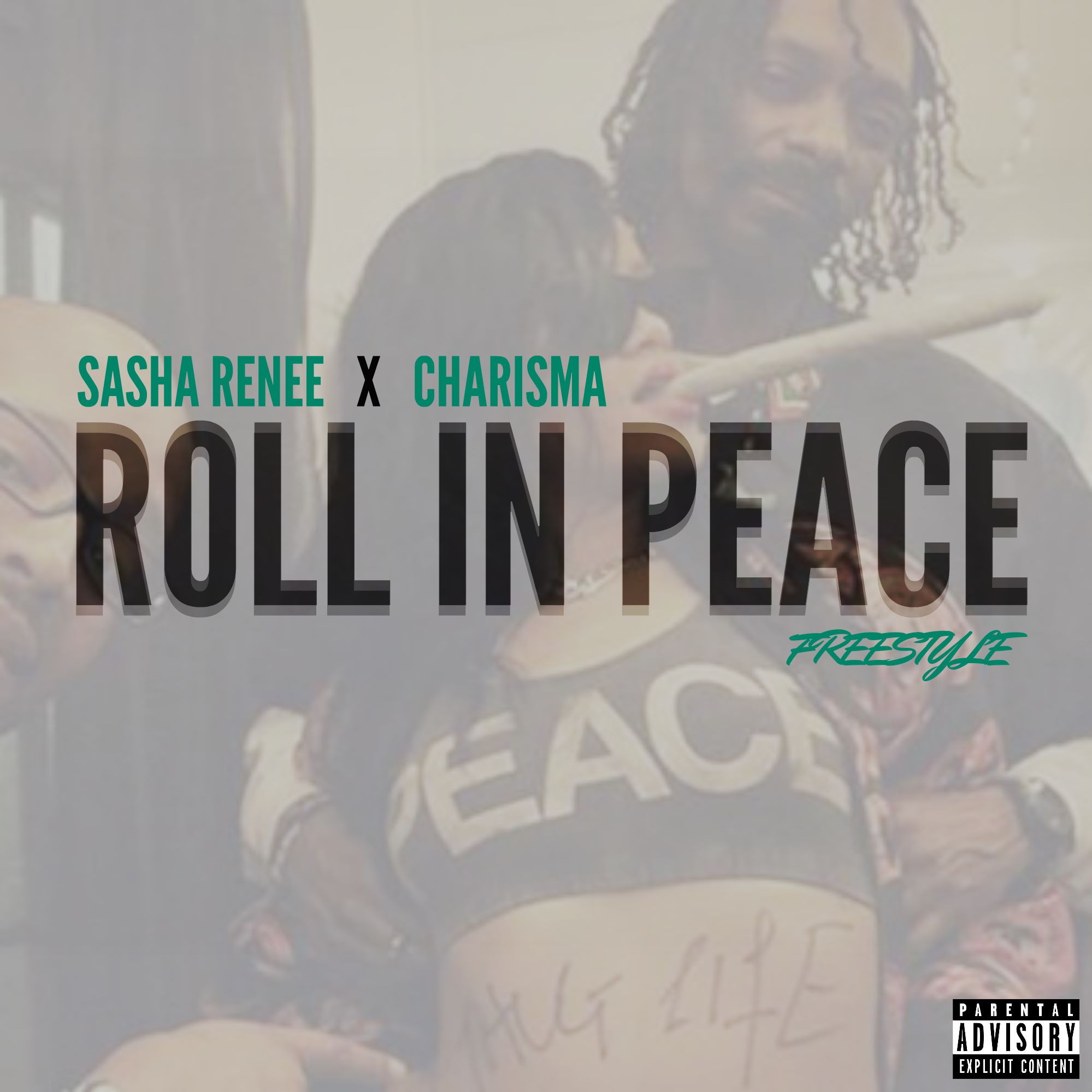 Sasha Renee – “Roll In Peace” (Freestyle) Feat. Charisma
