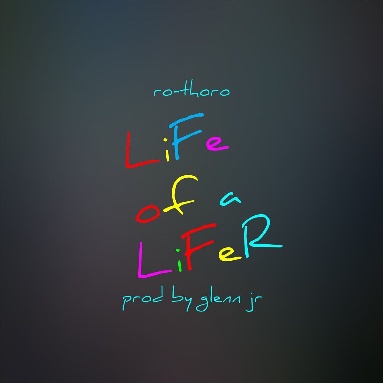 Ro-Thoro – “Life of a Lifer”