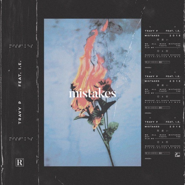 Travy P – “Mistakes” Feat. I.E. (Prod. By Inotherwords)