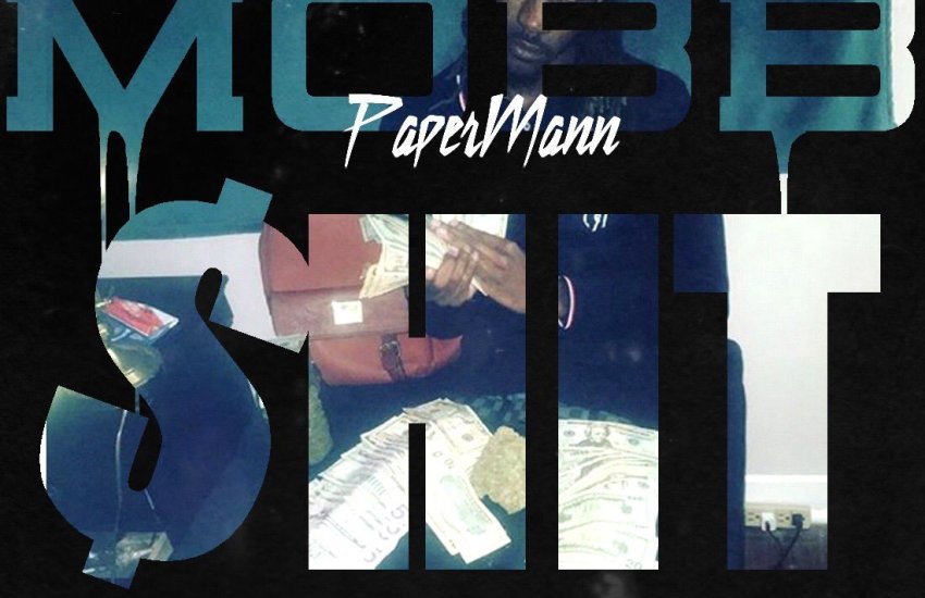 PaperMann – Mobb $hit Only [Ep]