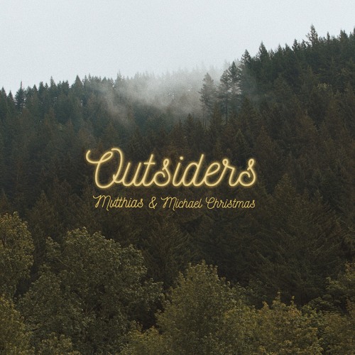MVTTHIAS – “Outsiders” ft Michael Christmas