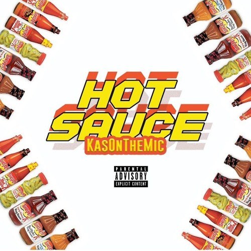 KasOnTheMic – Hot Sauce