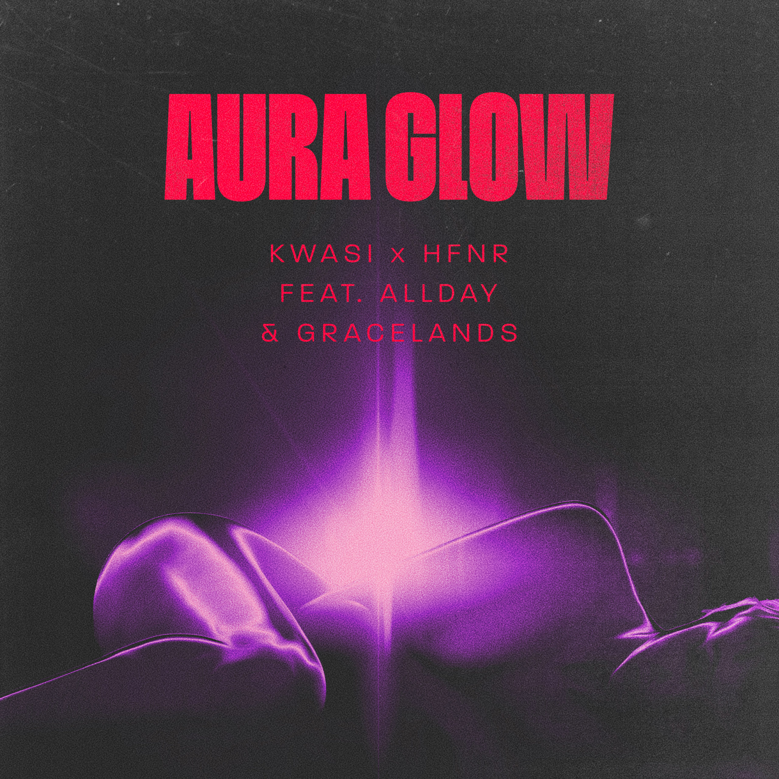 Kwasi x HFNR – “Aura Glow” Feat. Allday & Gracelands