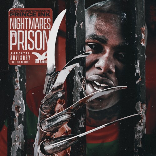 Prince Ink “Nightmares In Prison” Hosted by Trap-A-Holics