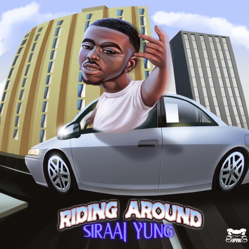 Atlanta Rapper Siraaj Yung Drops “Ridin Around” Via Spotify